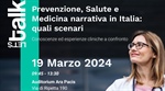 Prevenzione, Salute e Medicina narrativa in Italia: quali scenari - Conoscenze ed esperienze cliniche a confronto