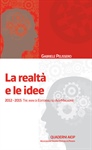 La realtà  e le idee